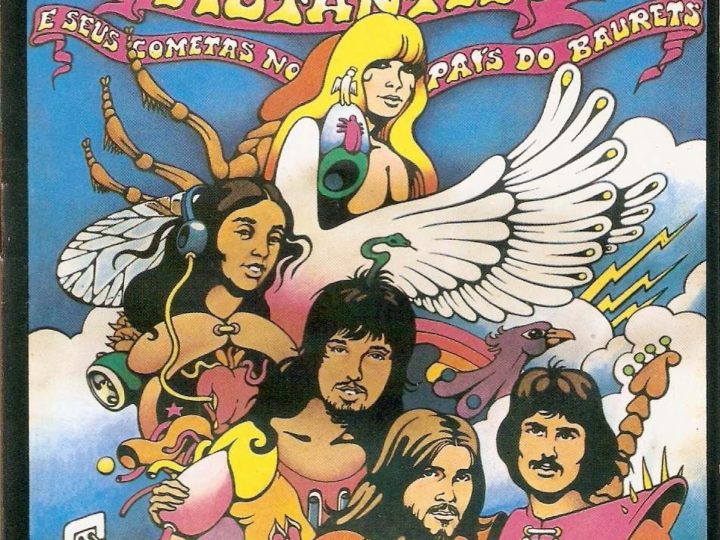 Maravilhas do Mundo Prog: Mutantes – Mutantes e Seus Cometas no País dos Baurets [1972]
